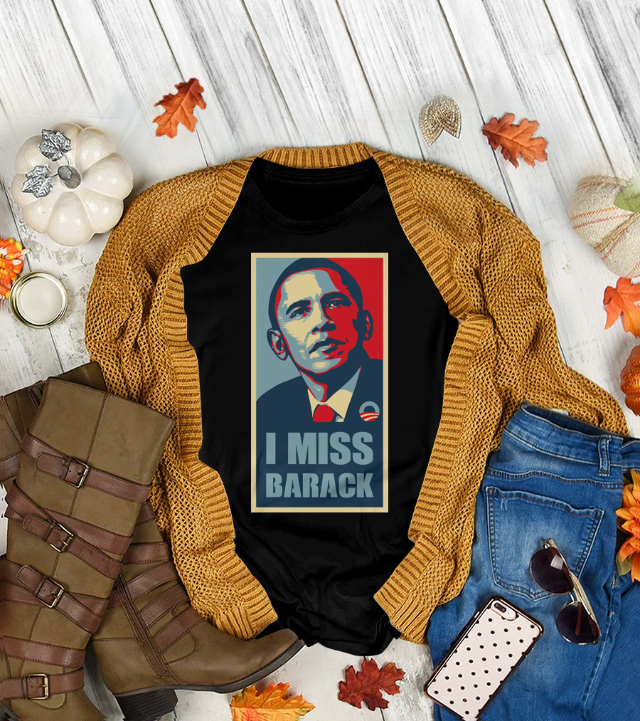 I Miss Barack Obama Hope T-Shirt