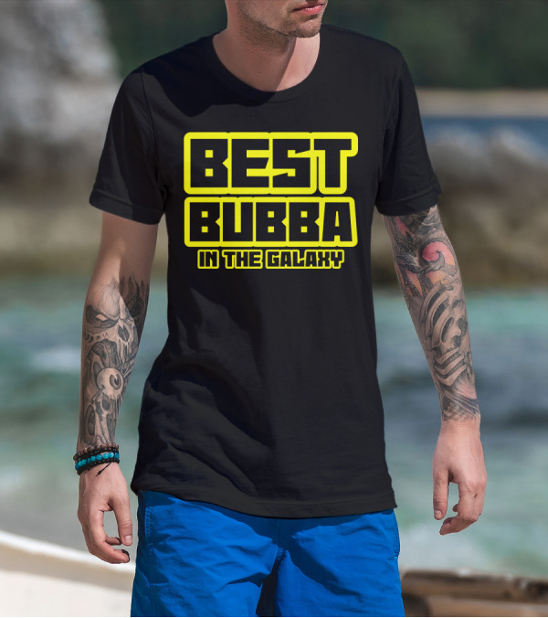Best Bubba In The Galaxy Star Wars Style Lettering T-Shirt