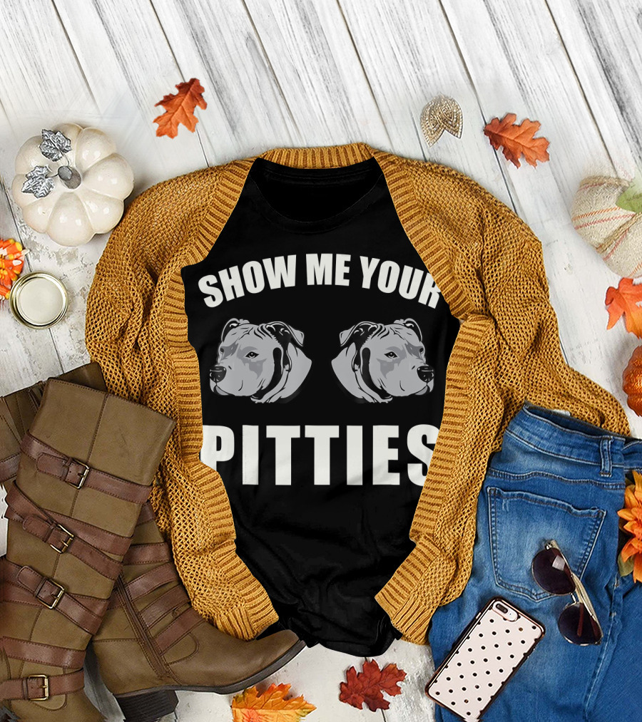 SHOW ME YOUR PITTIES PITBULL HEADS T-Shirt