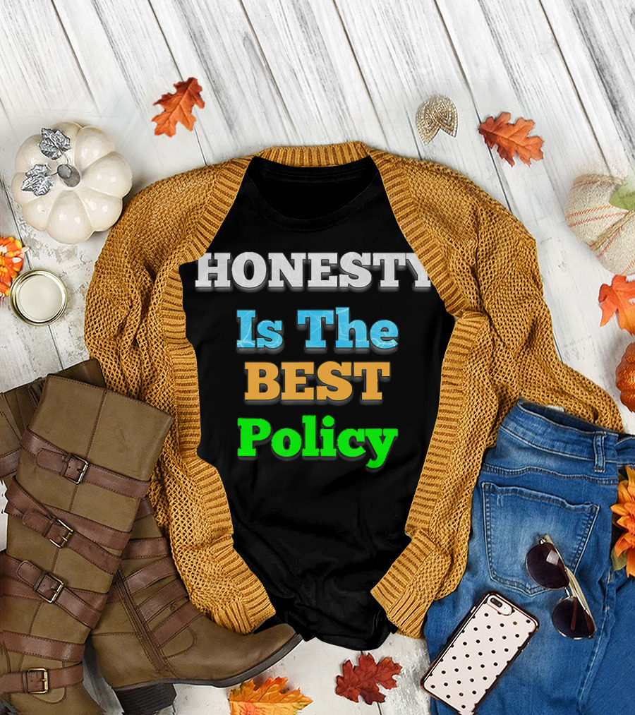 Honesty Is The Best Policy Fake News Awareness T-Shirt