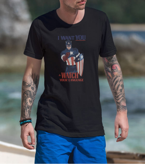 I Want You To Watch Your Language Captain America Flag Shield Star T-Shirt