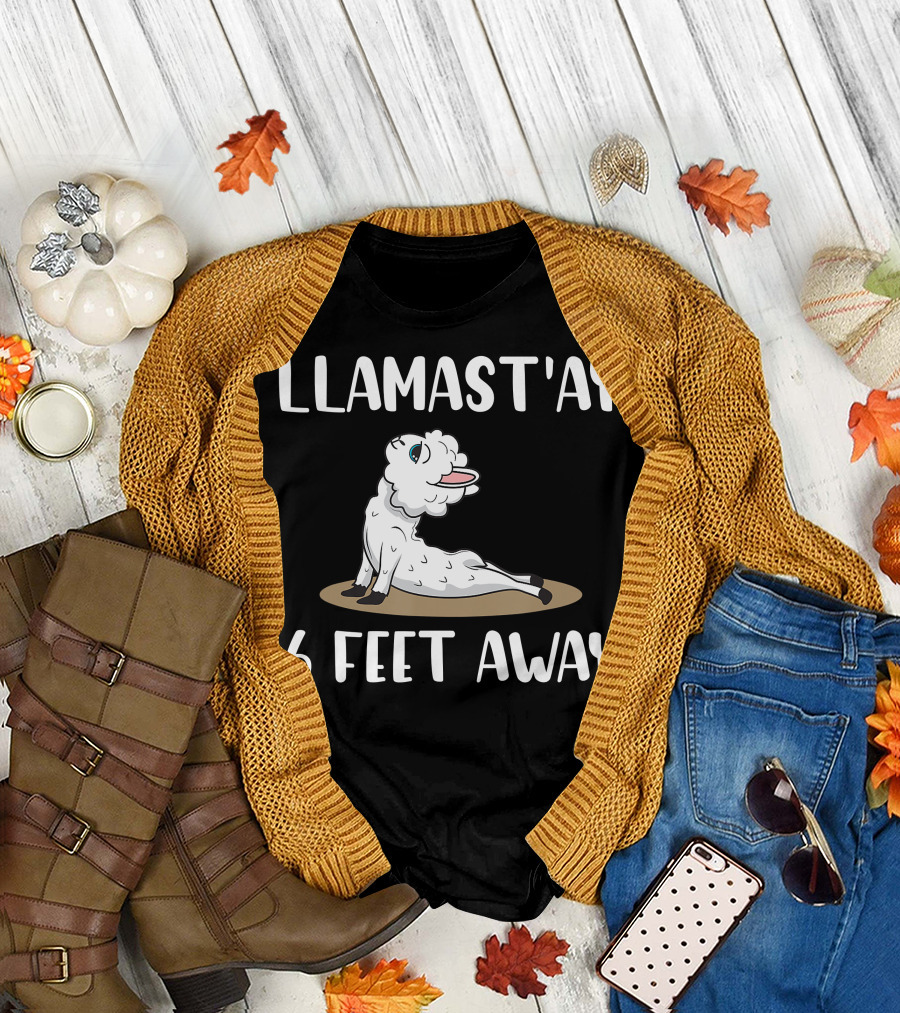 LLAMAST'AY 6 FEET AWAY Funny Anti Social Llama Doing Yoga T-Shirt