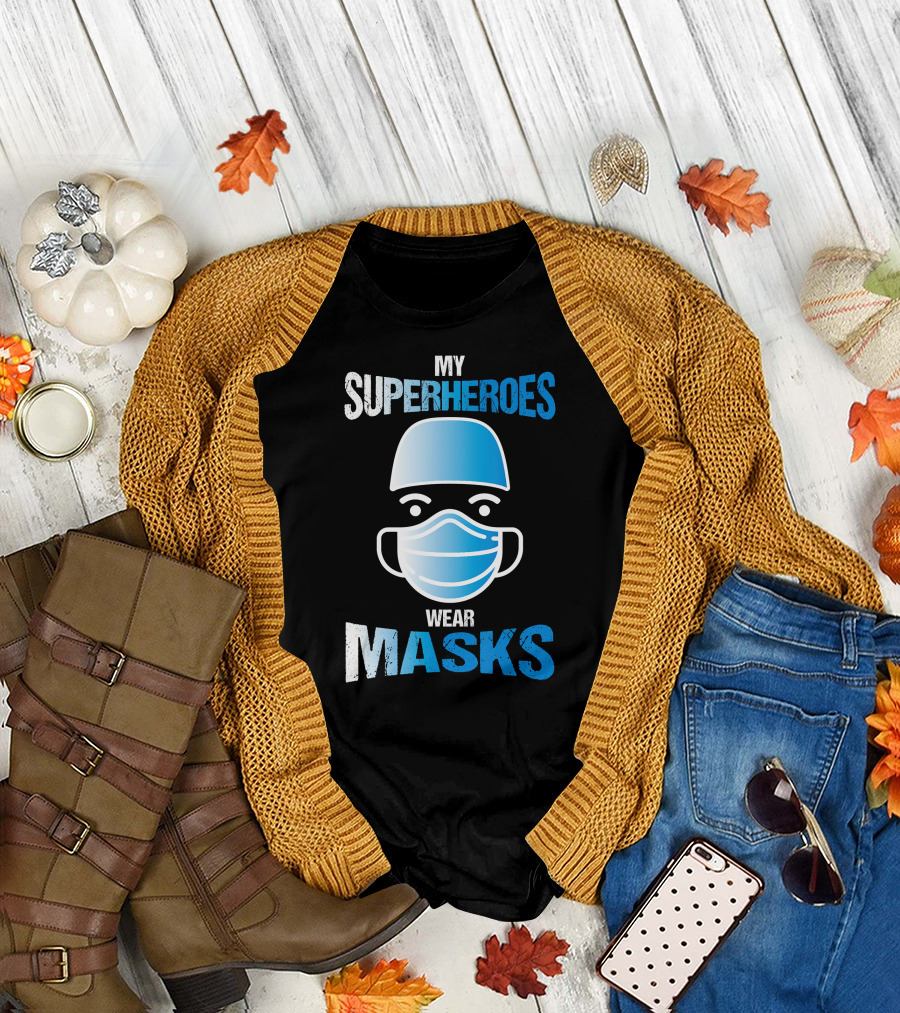 My Superheroes Wear Masks Nurse Hero T-Shirt