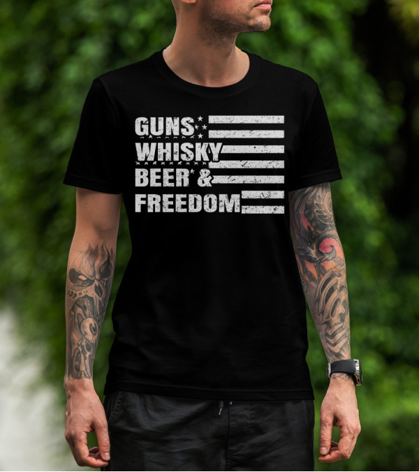 Guns Whisky Beer Freedom American Flag T-Shirt