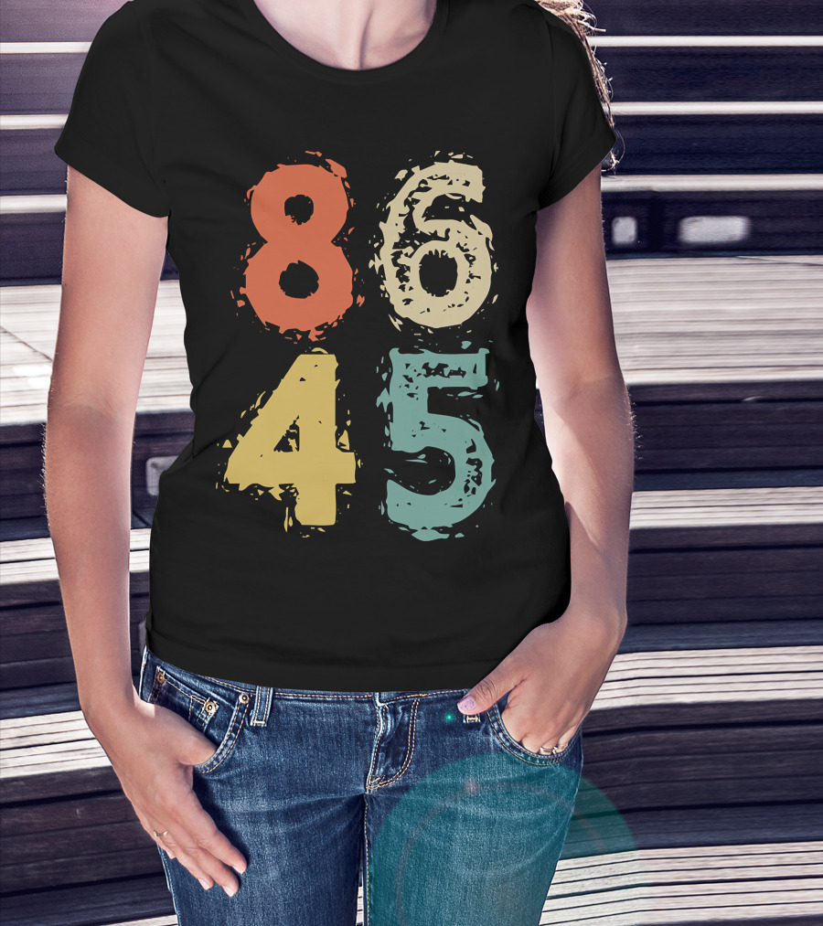 8645 Anti Trump T-Shirt