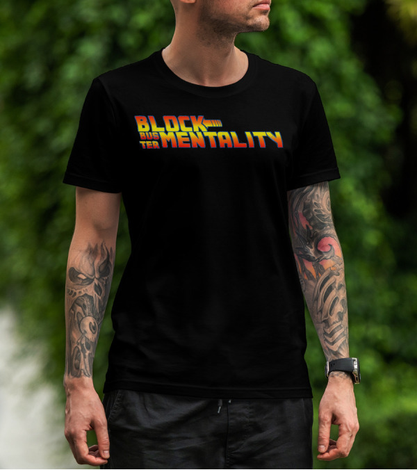 Blockbuster Mentality Future Style Retro Font T-Shirt