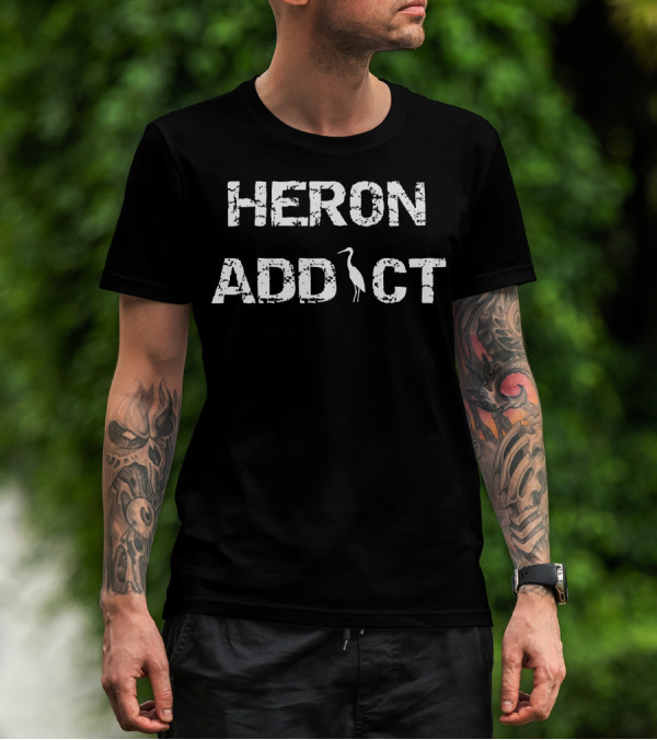 HERON ADDICT Bird Enthusiast Wildlife Lover T-Shirt