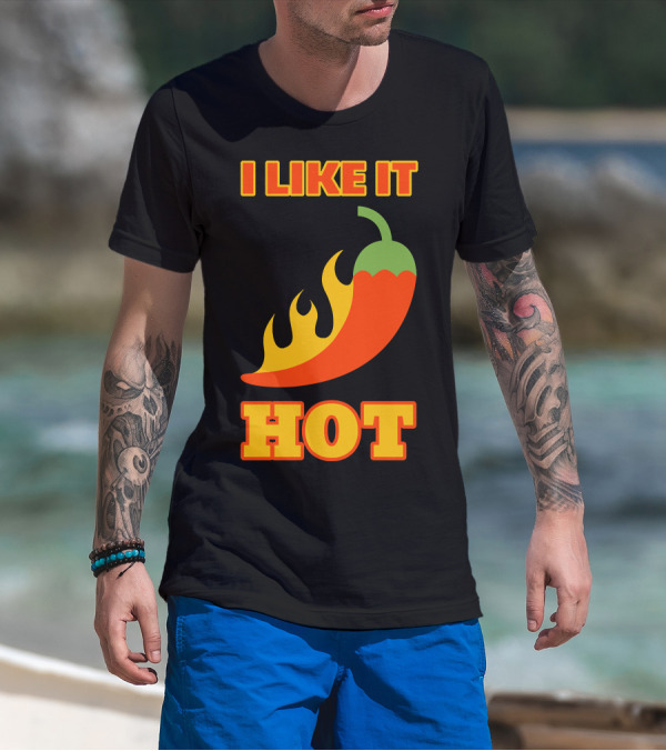 I Like It Hot Red Hot Chili Pepper With Flaming Red Pepper T-Shirt