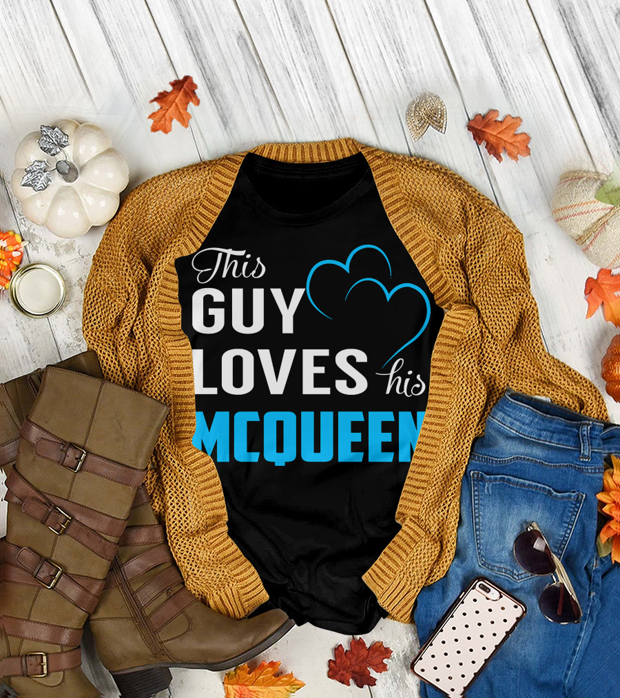 This Guy Loves His MCQUEEN Hearts T-Shirt