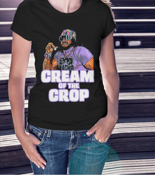 Macho Man Cream Of The Crop T-Shirt