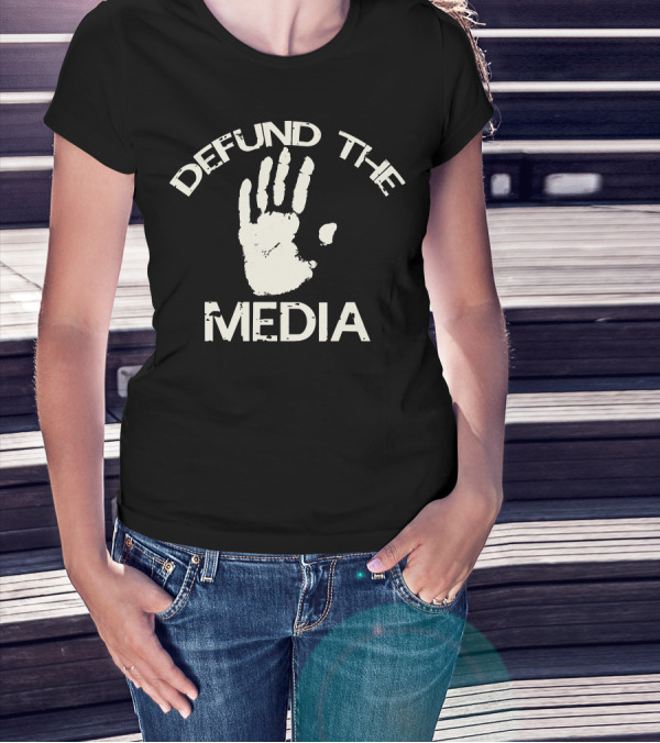 Defund The Media Handprint T-Shirt