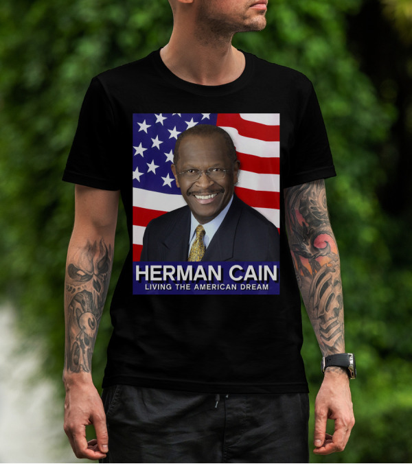 Herman Cain Living The American Dream T-Shirt