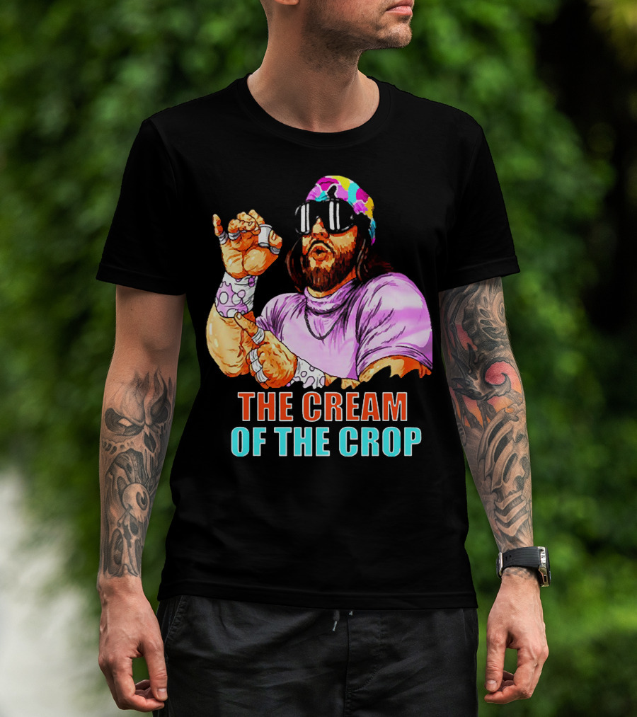 Macho Man The Cream Of The Crop Wrestling Legend Iconic T-Shirt