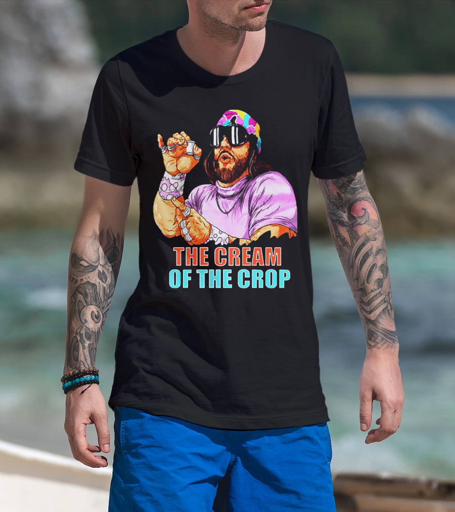 Macho Man The Cream Of The Crop Wrestling Legend Iconic T-Shirt