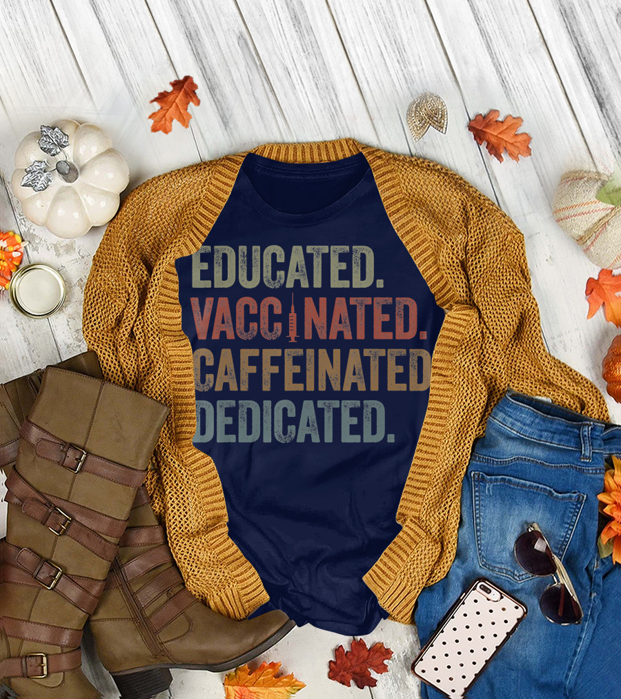 Educated Vaccinated Caffeinated Dedicated Statement with Syringe T-Shirt
