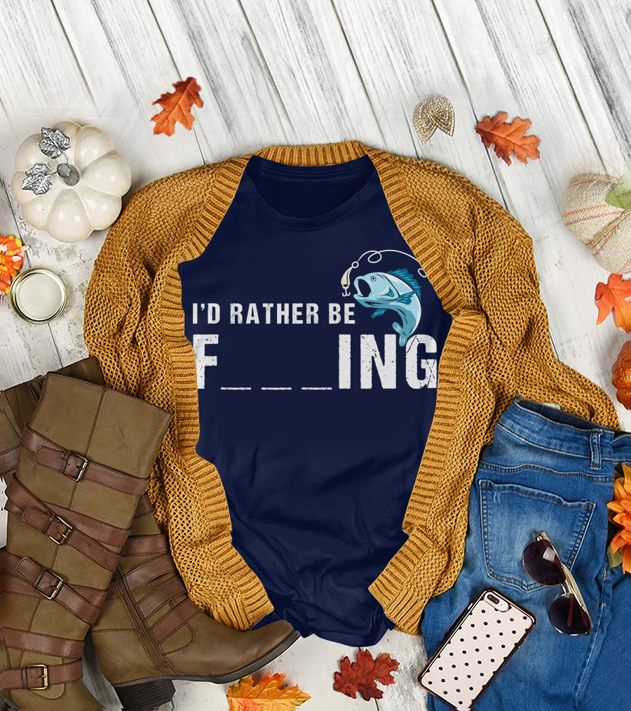 I'd Rather Be Fishing F___ing Fish Hook T-Shirt