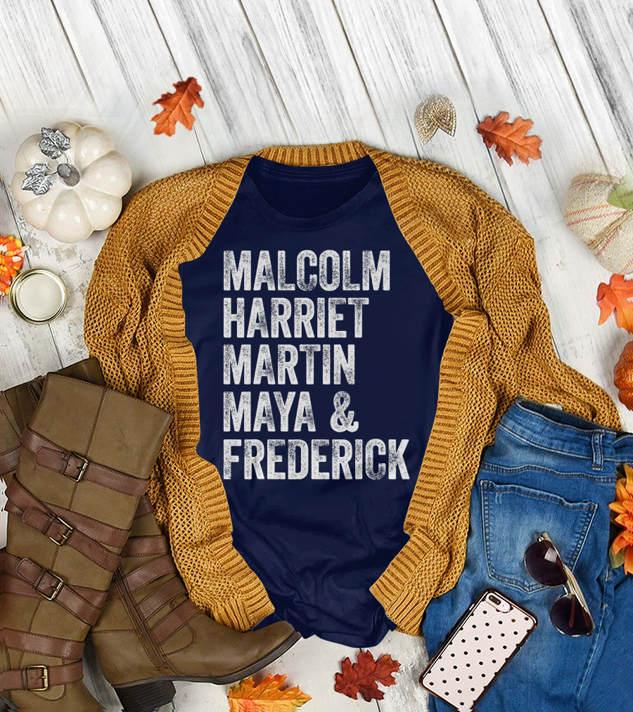 Black History Month Malcolm Harriet Martin Maya and Frederick T-Shirt