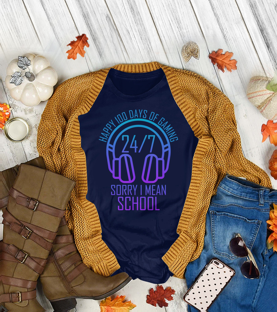 Happy 100 Days of Gaming 24/7 Sorry I Mean School T-Shirt