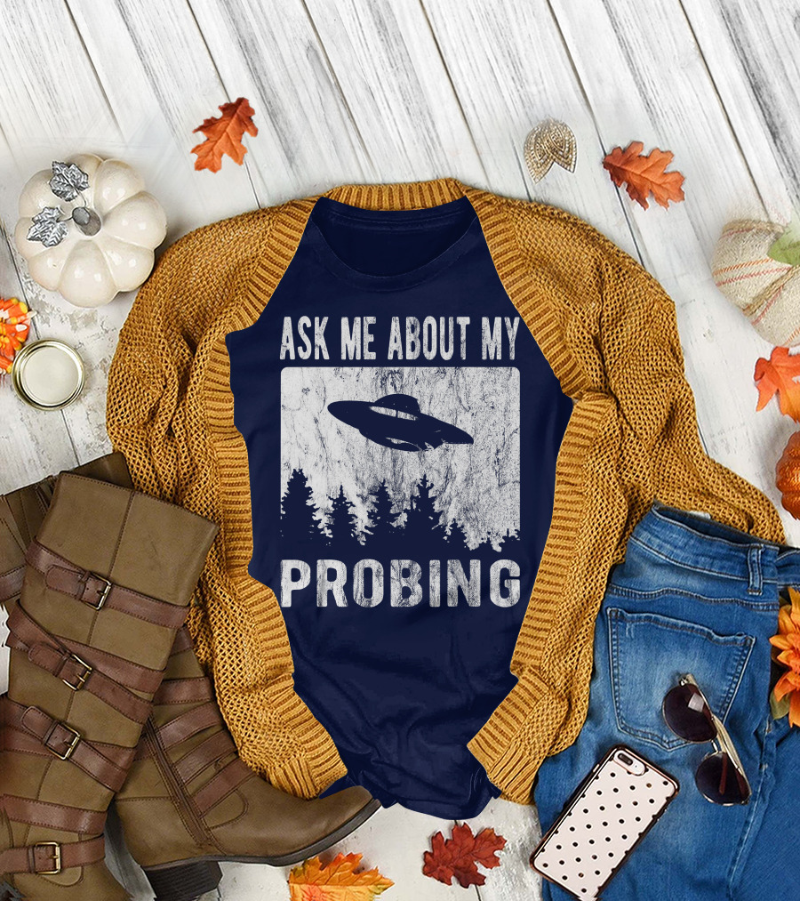 Ask Me About My Probing Funny Alien UFO Forest T-Shirt