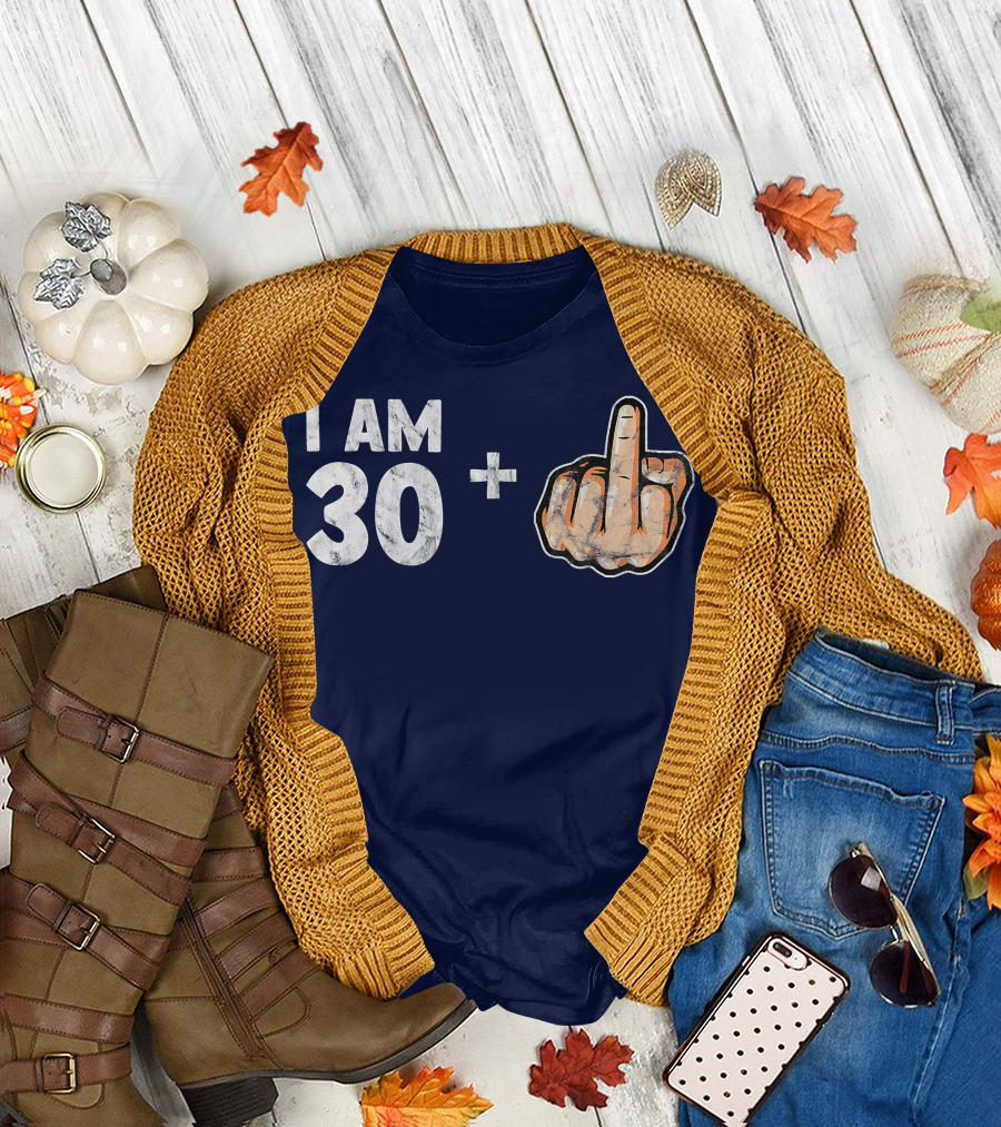 I Am 30 Plus Finger Gesture Sarcastic 1998 31st Birthday T-Shirt