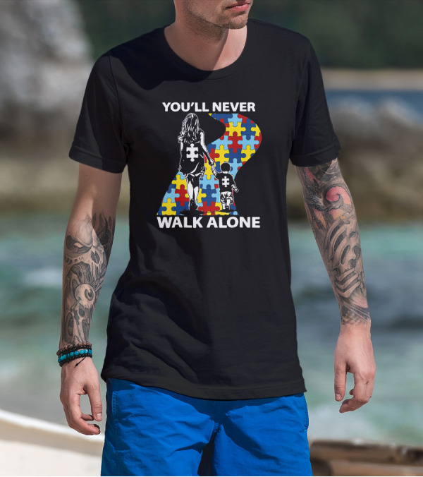 You'll Never Walk Alone Autism Puzzle Piece Mom And Child T-Shirt