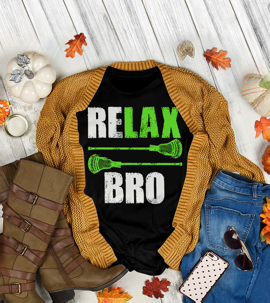 Relax Bro Lacrosse Sports Team Game RelaxBro Lacrosse T-Shirt