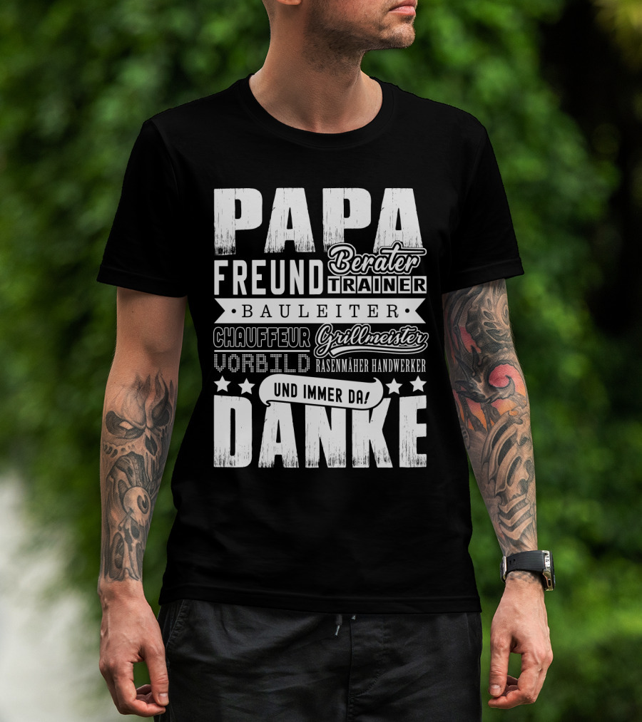 Papa Freund Berater Trainer Bauleiter Chauffeur Grillmeister Vorbild Rasenmäher Handwerker Und Immer Da Danke T-Shirt