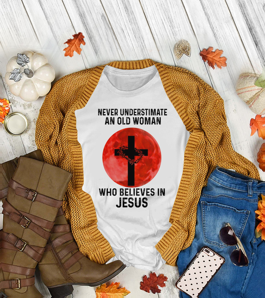 Never Underestimate an Old Woman Who Believes in Jesus Cross with Crown of Thorns on Red Moon T-Shirt