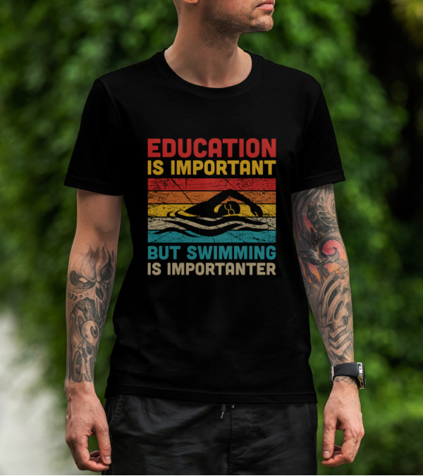 Vintage Education Is Important But Swimming Is Importanter Retro Swimmer T-Shirt