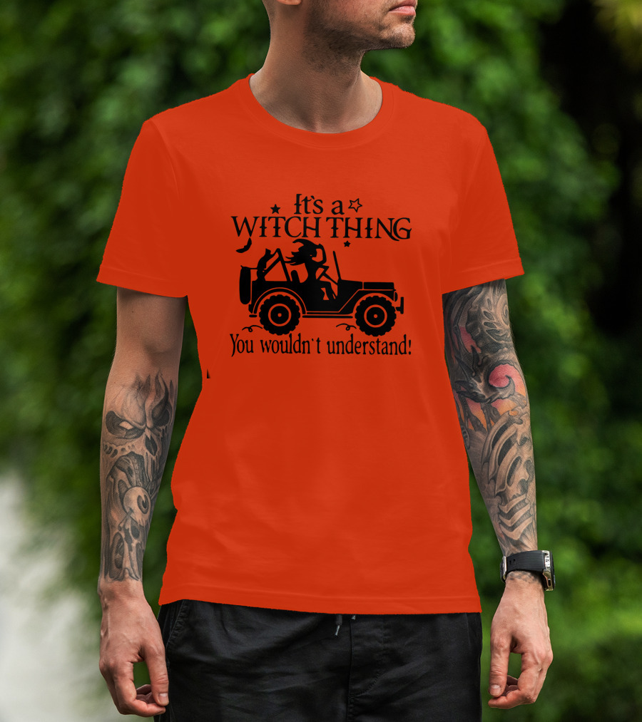 It's A Witch Thing You Wouldn't Understand Jeep Halloween T-Shirt