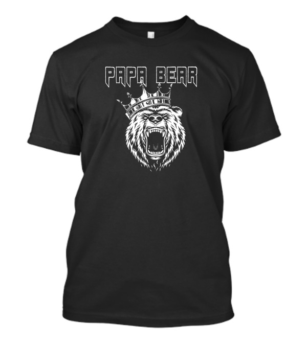 PAPA BEAR Dad Bear King Roaring T-Shirt