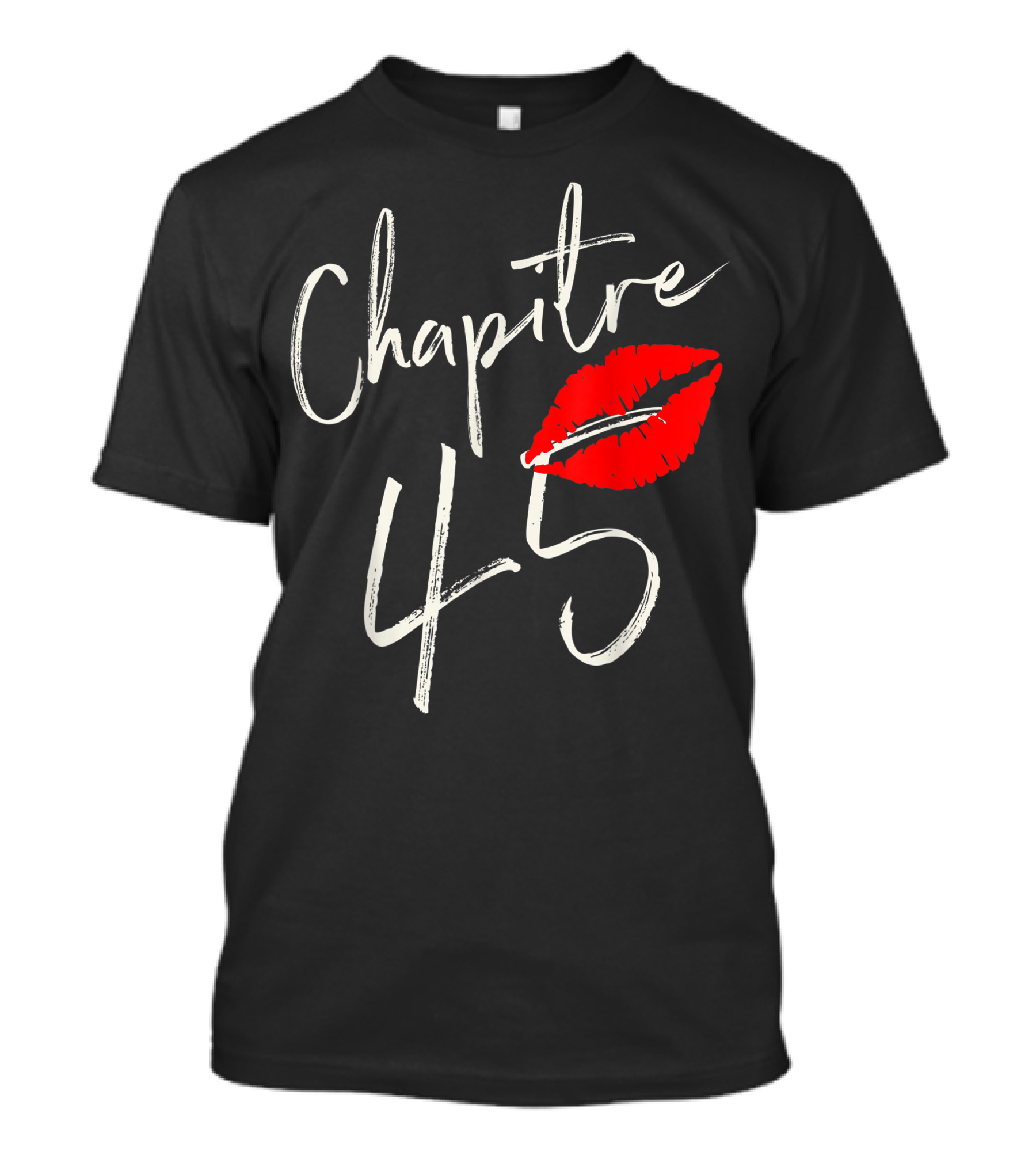 Chapitre 45 1976 Happy Birthday Red Lips T-Shirt