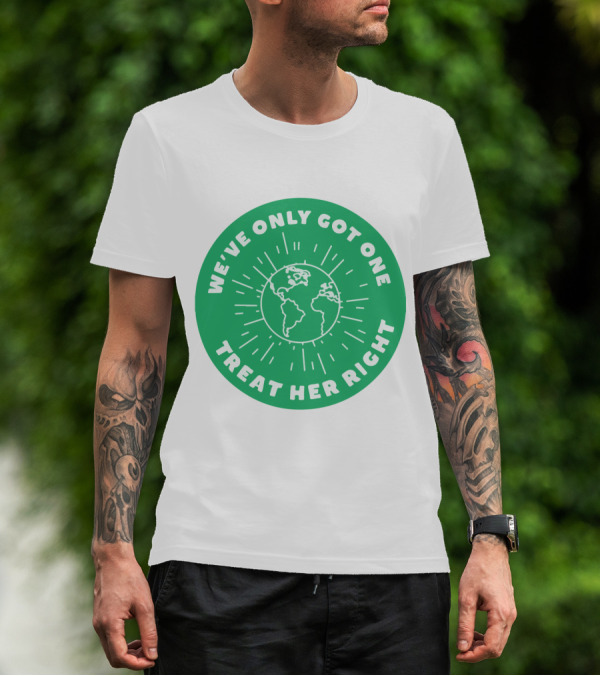 We've Only Got One Earth Treat Her Right Circular Earth Badge T-Shirt