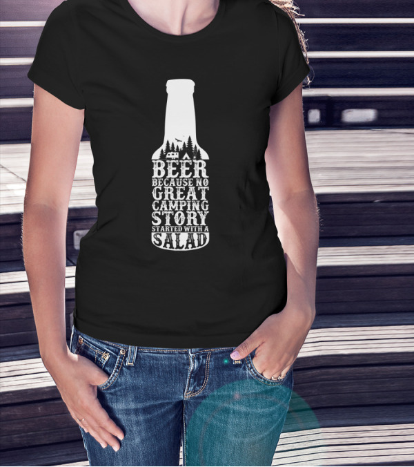 Camping Beer Adventure: No Story Begins With Salad T-Shirt
