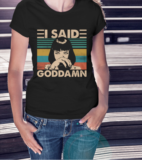 I Said Goddamn Pulp Fiction Mia Wallace Vintage Meme Art Stripes T-Shirt