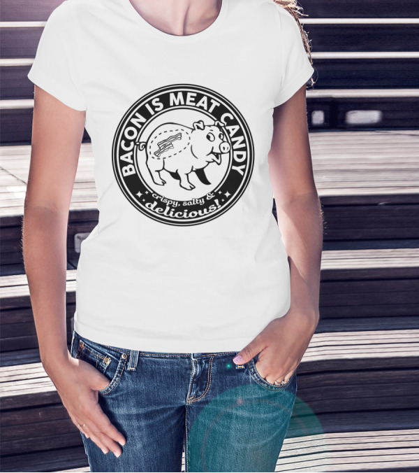 Bacon Is Meat Candy Crispy Salty Delicious Pig Emblem T-Shirt