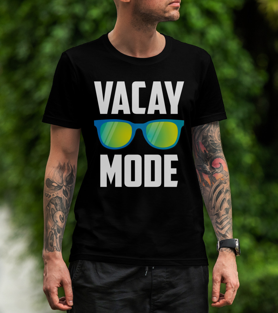 Vacay Mode Awesome Summer Sunglasses Vacation Holiday T-Shirt