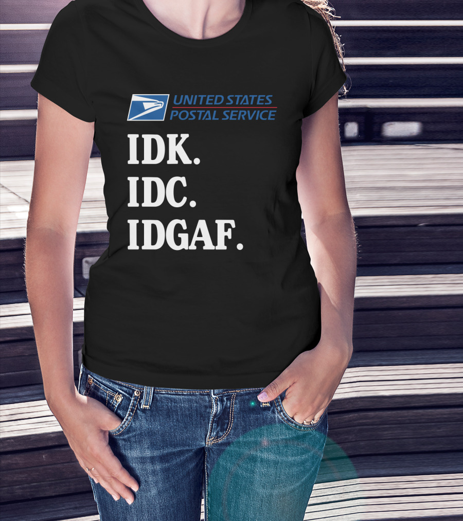 United States Postal Service Logo IDK IDC IDGAF Sarcasm T-Shirt