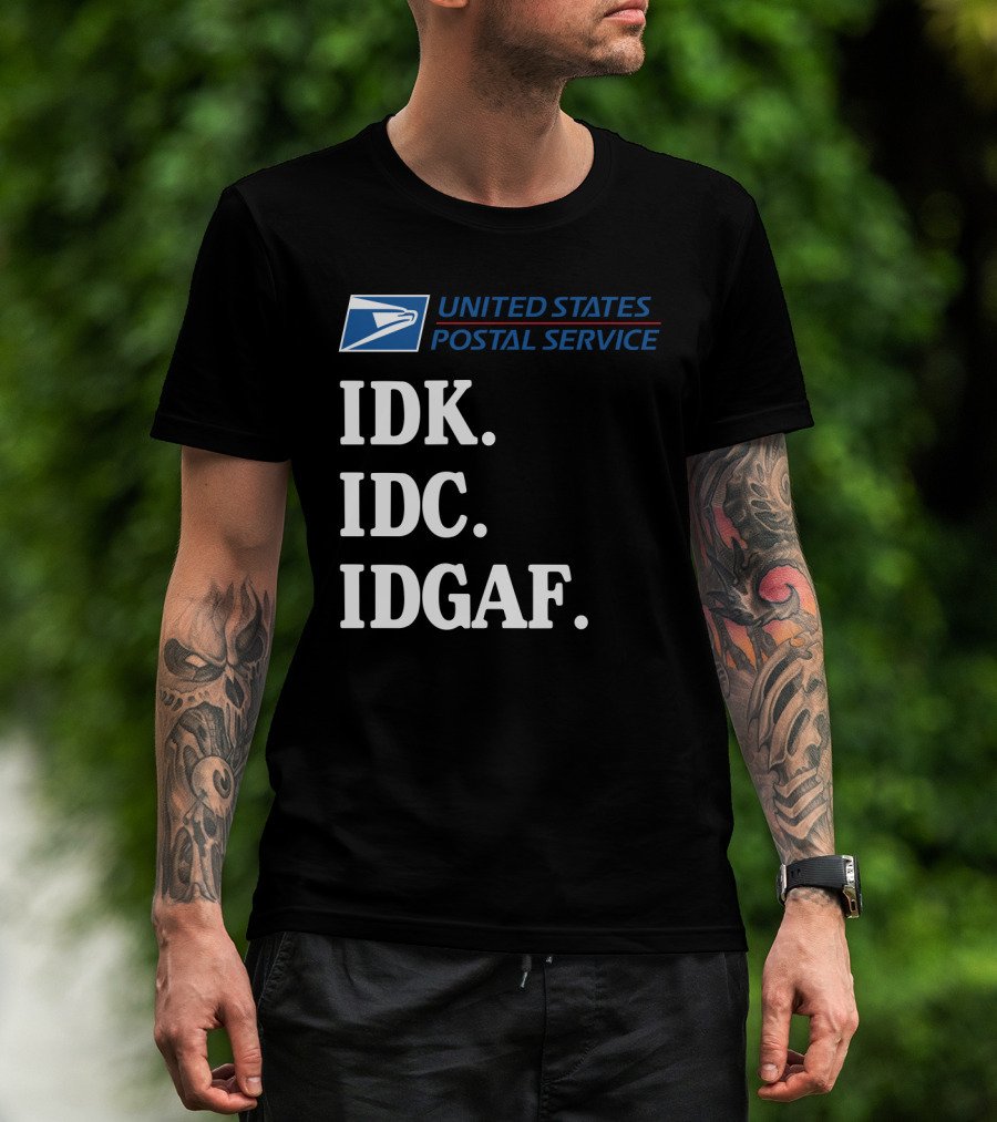 United States Postal Service Logo IDK IDC IDGAF Sarcasm T-Shirt
