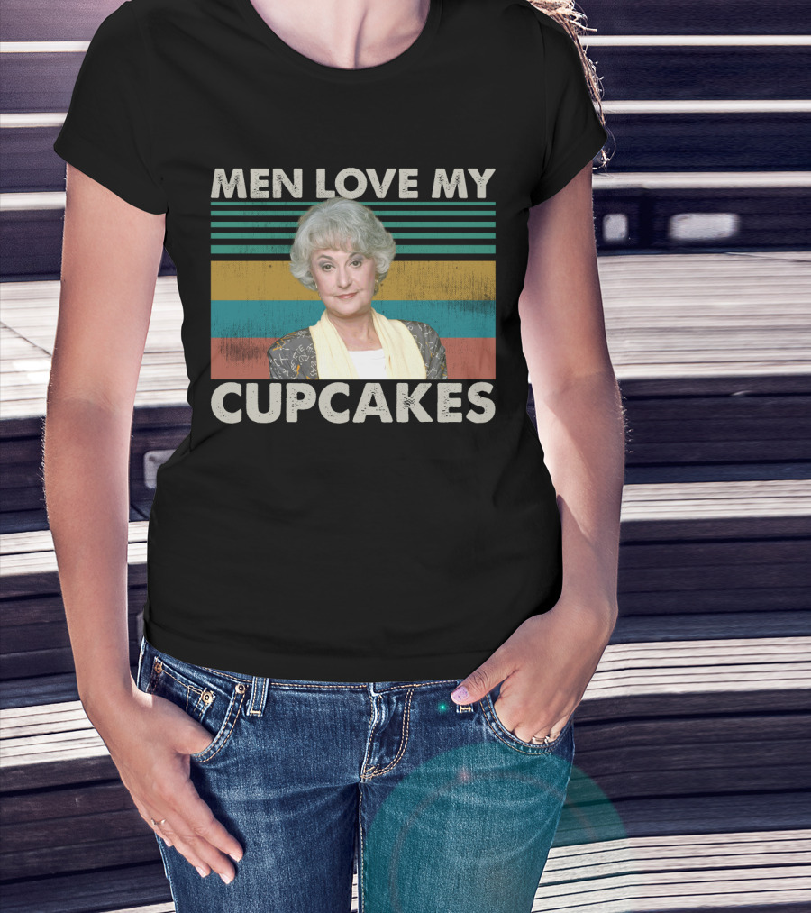 Dorothy Zbornak Men Love My Cupcakes Funny Vintage Meme T-Shirt