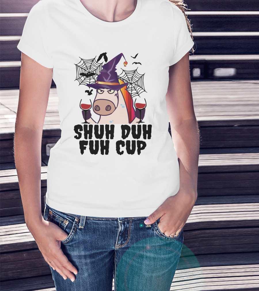Shuh Duh Fuh Cup Unicorn Witch Halloween With Wine Spider Webs And Bats T-Shirt