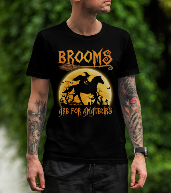 Witch Silhouette Horse Riding Brooms Are For Amateurs Halloween T-Shirt