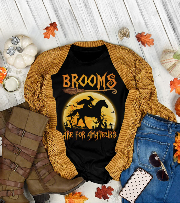 Witch Silhouette Horse Riding Brooms Are For Amateurs Halloween T-Shirt