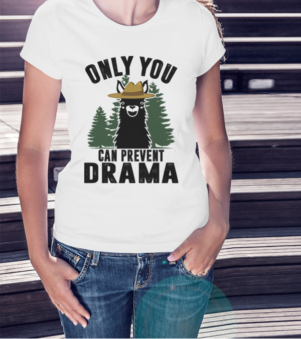 Only You Can Prevent Drama Funny Llama Sarcasm Forest Hat T-Shirt