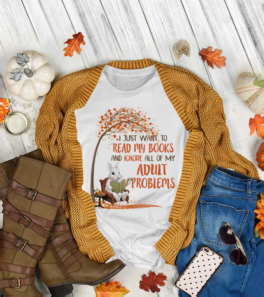 I Just Want To Read My Books And Ignore All Of My Adult Problems Reading Rabbit Under Fall Tree T-Shirt
