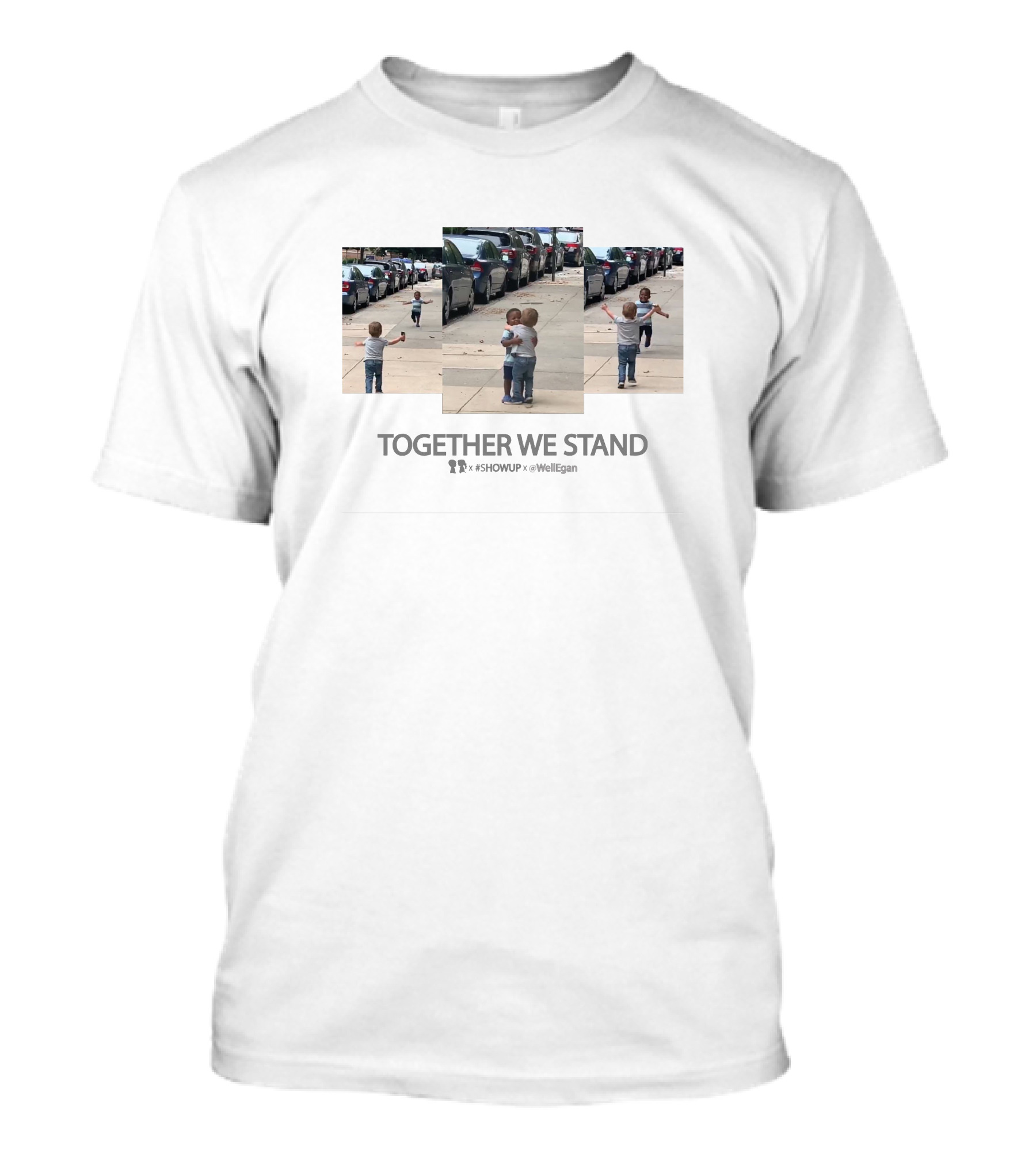 TOGETHER WE STAND #SHOWUP X WELL EGAN Boy Meets Girl Collaborates T-Shirt