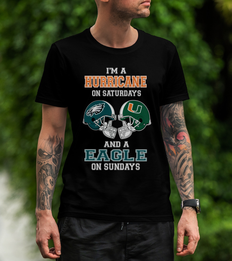 I'm A Hurricane On Saturdays And An Eagle On Sundays T-Shirt