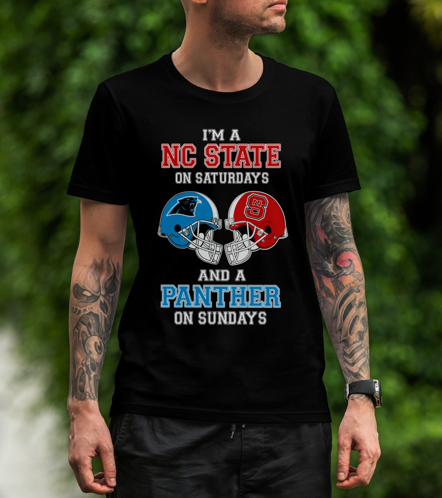 I'm A Nc State On Saturdays And A Panther On Sundays T-Shirt