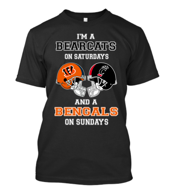 I'm A Bearcats On Saturdays And A Bengals On Sundays T-Shirt