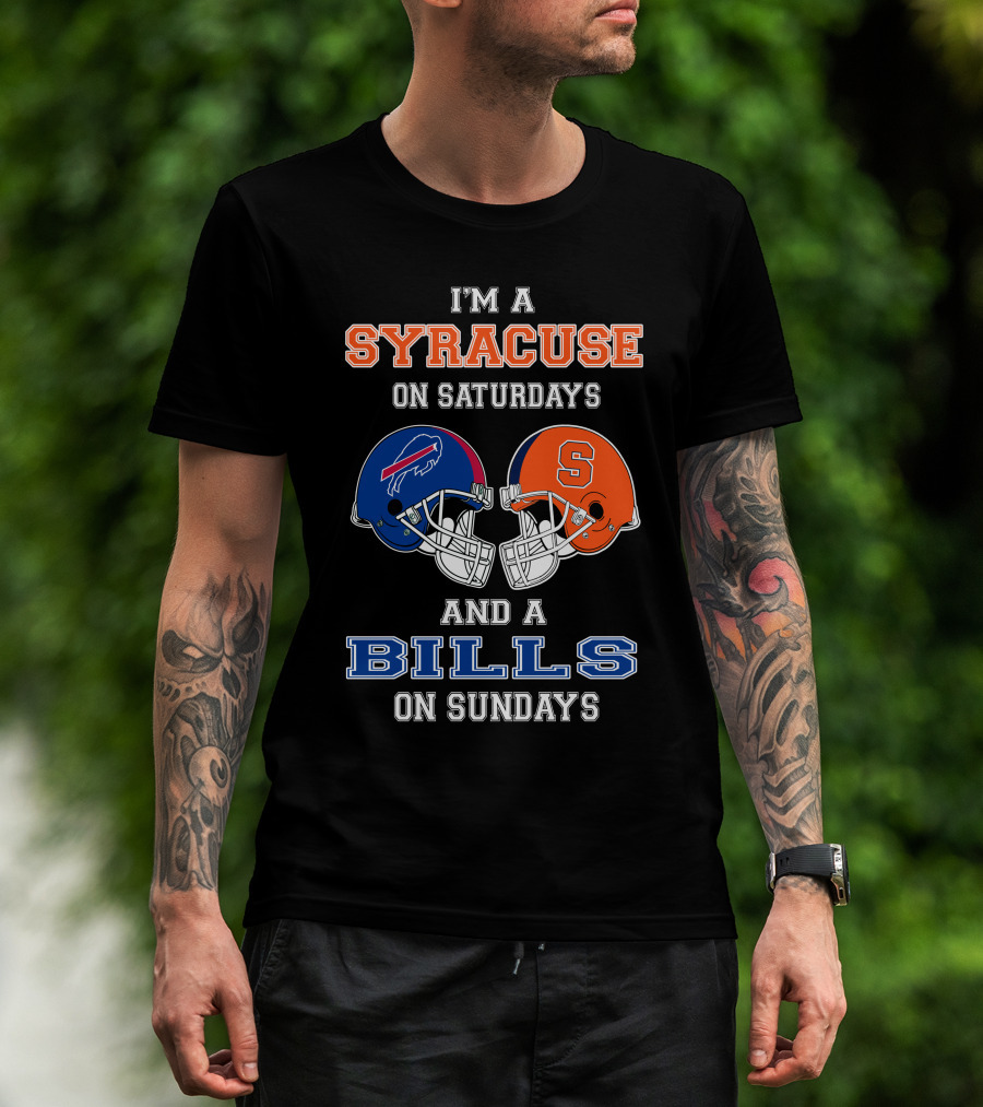 I'm A Syracuse On Saturdays And A Bills On Sundays T-Shirt